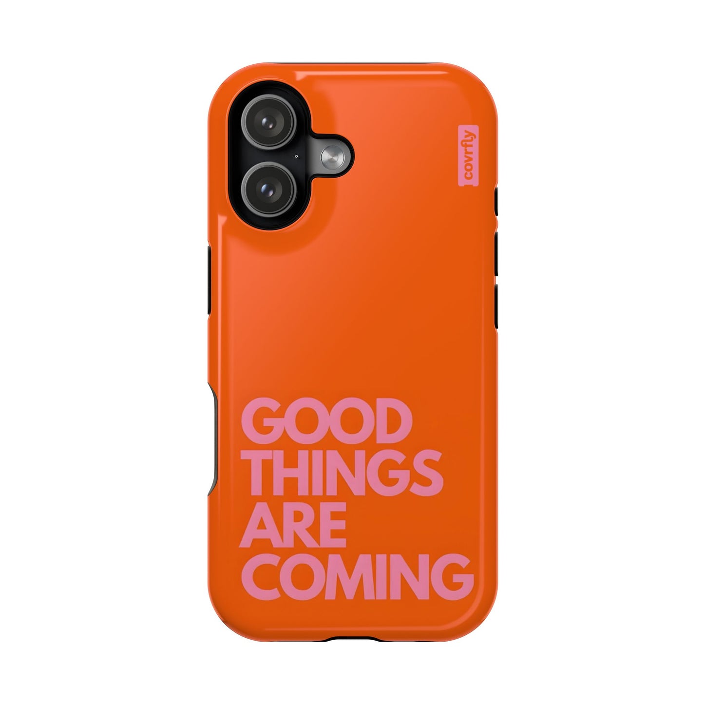 Funda Good Things Are Coming para iPhone 17 - View 1 - Diseño Premium covrfly