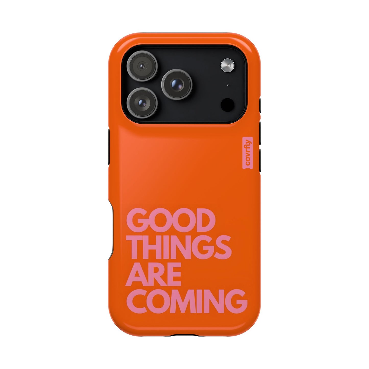 Funda Good Things Are Coming para iPhone 17 Pro - View 1 - Diseño Premium covrfly
